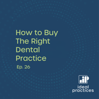 How to Buy the Right Dental Practice